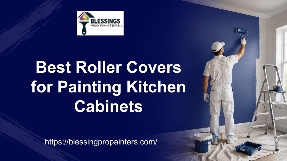 Best Roller Covers for Painting Kitchen Cabinets