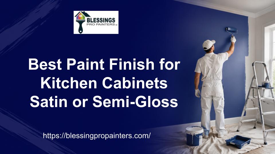 Best Paint Finish for Kitchen Cabinets: Satin or Semi-Gloss