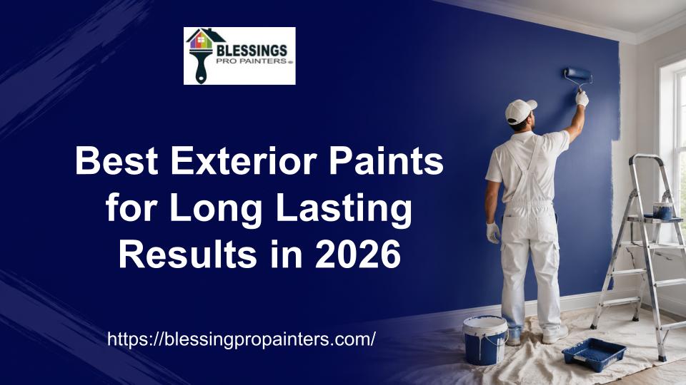 Best Exterior Paints for Long-Lasting Results in 2026