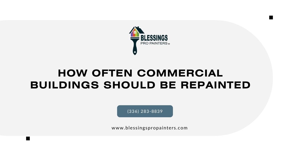 How Often Commercial Buildings Should Be Repainted