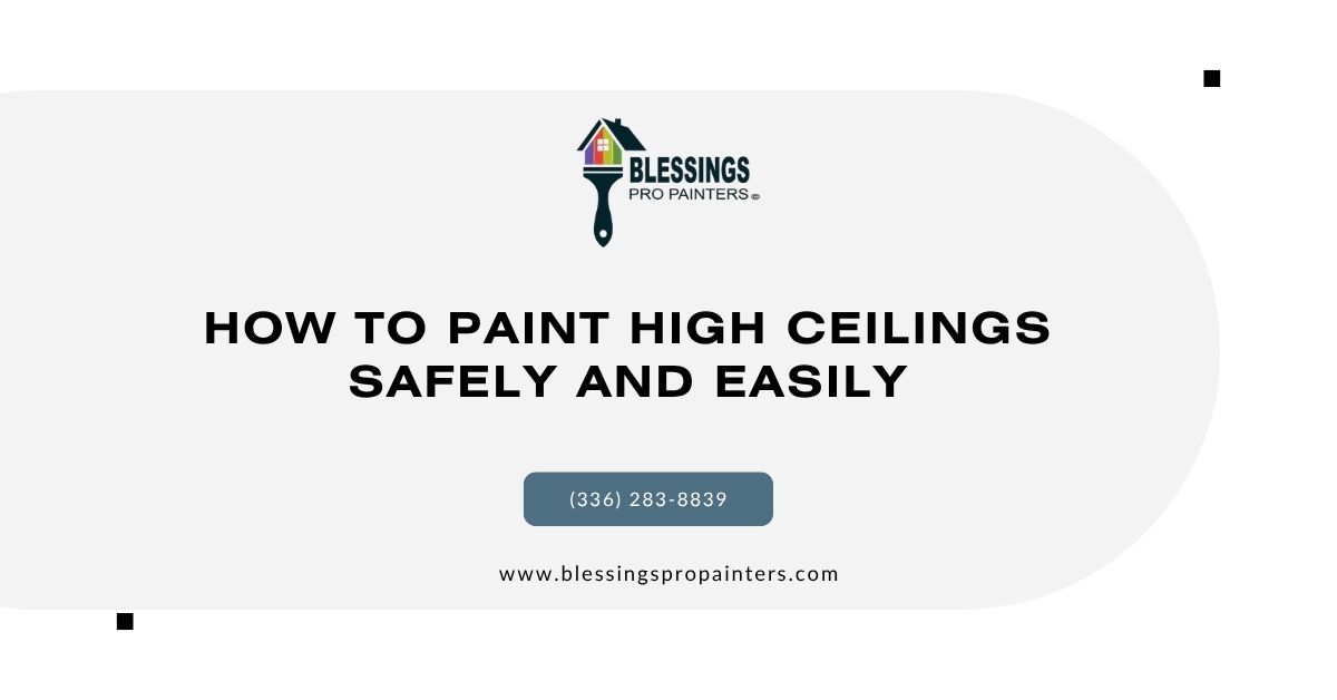 How to Paint High Ceilings Safely and Easily