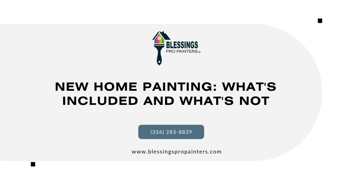 New Home Painting: What's Included and What's Not