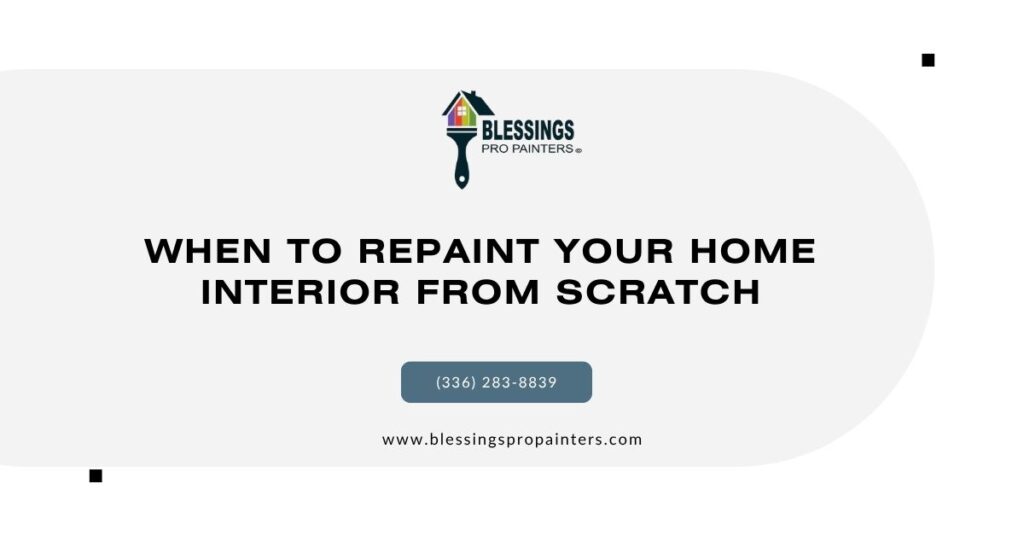 When to Repaint Your Home Interior From Scratch