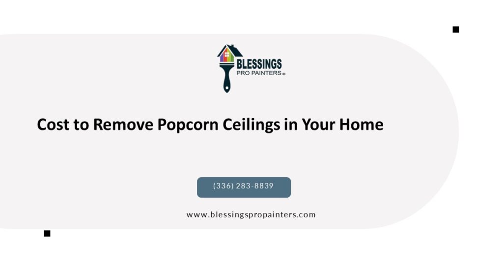 Cost to Remove Popcorn Ceilings in Your Home