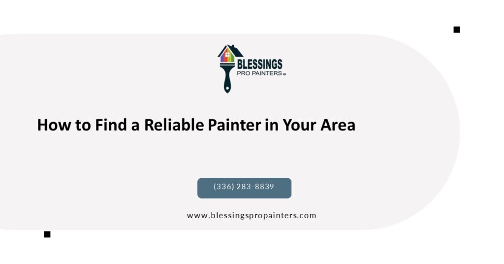 How to Find a Reliable Painter in Your Area