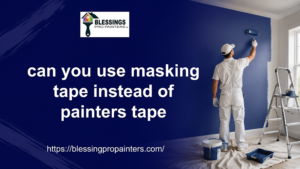 can you use masking tape instead of painters tape